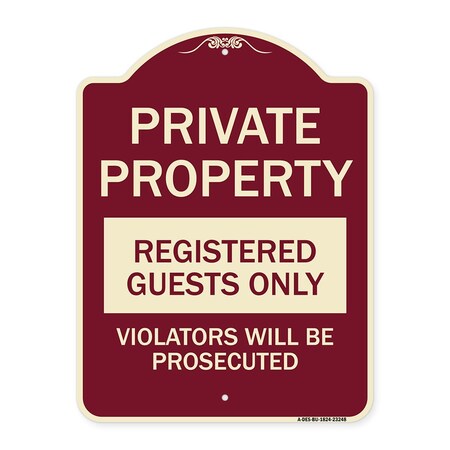 Signmission Private Property Registered Guests Violators Will Be Prosecuted Aluminum Sign, 24" H, BU-1824-23248 A-DES-BU-1824-23248